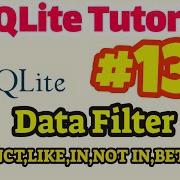 SQLite Tutorial 13 Filter Data DISTINCT LIKE IN NOT IN BETWEEN In SQLite