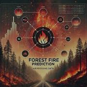 Predicting Algerian Forest Fires Using Data Science EDA Feature Engineering Explained