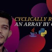 Cyclically Rotate An Array By One JAVA Python