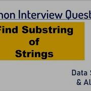 Interview Question Find Substring Of String Python Code