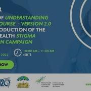 Understanding Stigma Course Version 2 0 Introduction Of The Mental Health Stigma Reduction Campaign