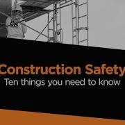 Ten Things You Should Know About Construction Safety