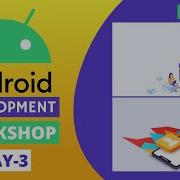 Android App Development Workshop Day 3