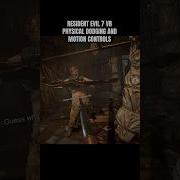 RESIDENT EVIL 7 VR PHYSICAL DODGING Vr