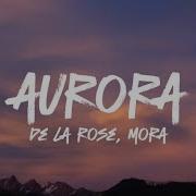 AURORA De La Rose Mora Letra Lyrics