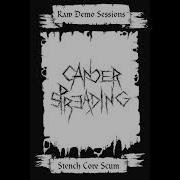 CANCER SPREADING Stench Core Scum 2007