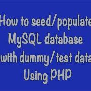 How To Seed Populate MySQL Database With Dummy Test Data Using PHP