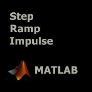 How To Plot Step Ramp Impulse Response In Matlab Matlab Tutorial