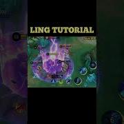 Ling Gameplay Skill Tutorial From Ronaaa