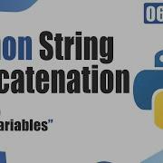 What Is String In Python And How To Concatenate Two String Variables