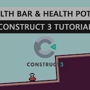 Health Bar Health Potion Construct 3 Tutorial