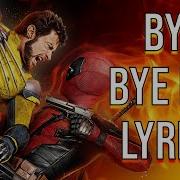 Bye Bye Bye Lyrics From Deadpool And Wolverine NSYNC