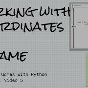 Put Sprites Where You Want Coordinates With Pygame Objects Games W Python Ch 8 Vid 5