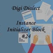 Lecture 24 Instance Initializer Block