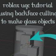 Roblox Ugc Tutorial Making A Glass Jaw With Backface Culling