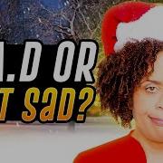 SAD Vs Holiday Blues How To Beat The Winter Slump