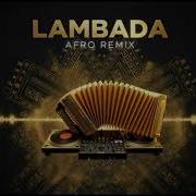 Kaoma Lambada Afro House Remix The 2026 Sound