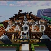 Alan Walker Faded Noteblock Tutorial Hypixel Skyblock