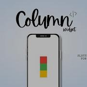 Mastering The Column Widget In Flutter Tips And Tricks For Efficient Layouts
