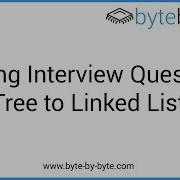 Interview Question Tree To Linked List