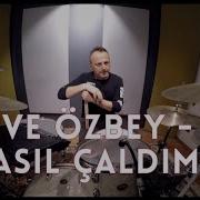 Merve Özbey Kül Behsat Boran Nasıl Çaldım 2
