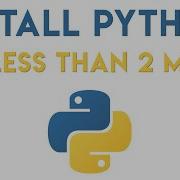 How To Install Python In Less Than 2 Minutes