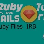 68 Ruby On Rails Tutorial Ruby Programming Ruby Files IRB