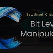 C104 Bit Manipulation In C Set Unset Check Flip Range Of Bits