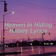 Heaven In Hiding Halsey Lyrics