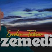 Ender Tekin Çözemedim
