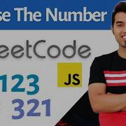 LeetCode Interview 7 Program To Reverse The Integer Number In JavaScript