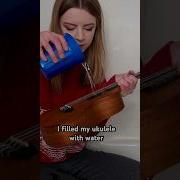 I Filled My Ukulele With Water And It Sounds UNREAL