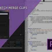ExtendScript Tutorial Premiere Batch Merge Clips