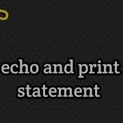 PHP Output Statements Echo And Print Difference Between Echo And Print In Php