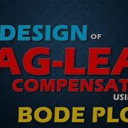 Design Of Lag Lead Compensator Using Bode Plot