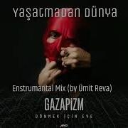 Gazapizm35 Gazapizm Yaşatmadın Dünya Enstrümantal Mix By Truncgilteknoloji