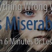 Everything Wrong With Les Miserables In 6 Minutes Or Less
