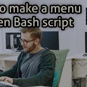 How To Make A Menu Driven Bash Script