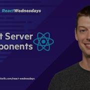 React Server Components React Wednesdays
