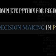 7 DECISION MAKING IF ELIF STATEMENT IN PYTHON SUMIT SINHA
