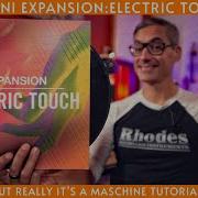 Electric Touch Expansion And Essential Maschine Song Making Tips