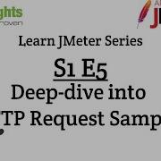 S1E5 Learn JMeter Series Глубокое погружение в HTTP запросы