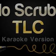 TLC No Scrubs Karaoke Version