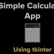 Simple Calculator App Tutorial In Python For Beginners