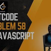 Leetcode Problem 58 Length Of Last Word Javascript Solution DSA