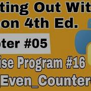 Starting Out With Python Chapter 5 Exercise Program 16 Even Odd Counter Python Beginners Program
