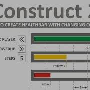 Create Health Bar With Color Changing Mode In Construct 2 Re Uploaded In HD Quality