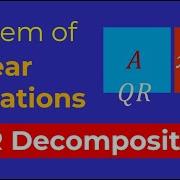 QR Decomposition Step By Step Guide To Solve Linear Equations