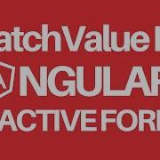 How To PatchValue In Angular Reactive Form