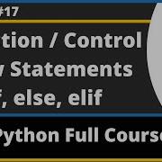 Selection Decision Control Statements In Python If Else Elif Python Tutorial Part 17